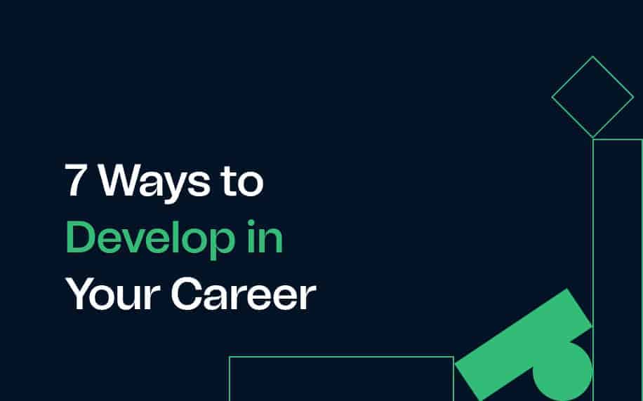 7 Ways to Develop in Your Career