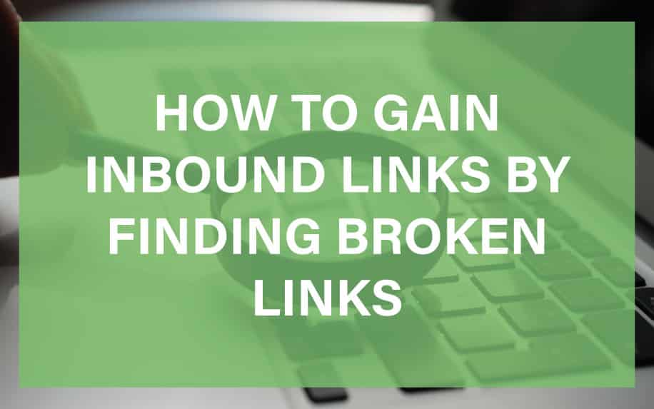 Broken Links-How to gain inbound links featured image