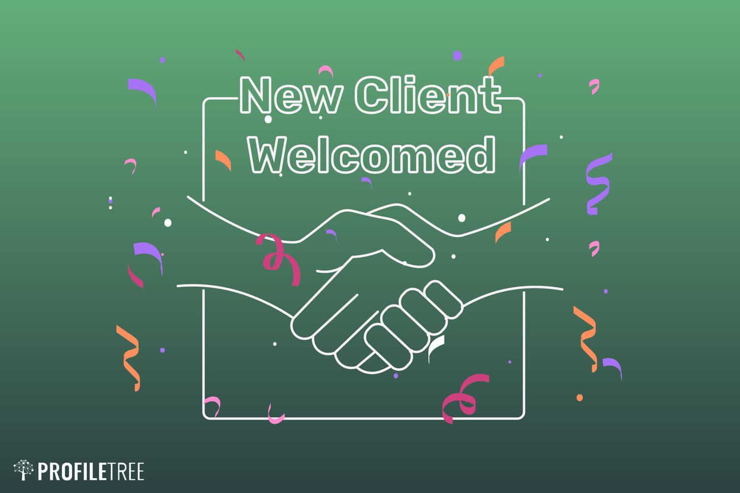 New Client Welcomed