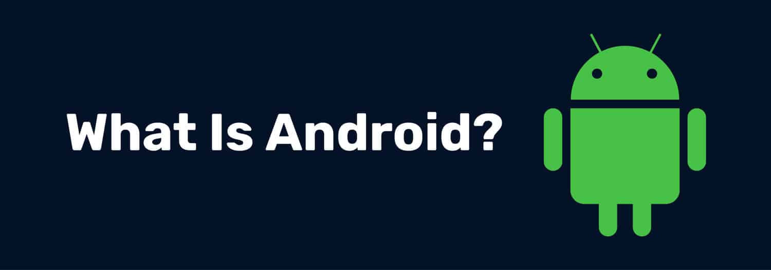 What Is Android