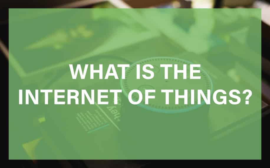 What is the internet of things featured