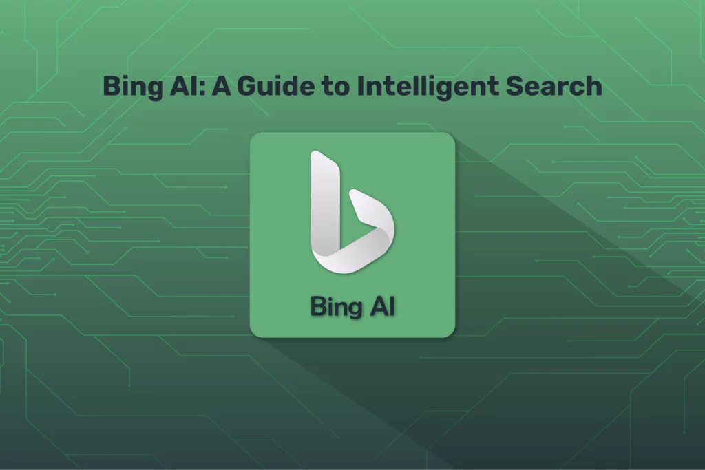 Bing ai: a guide to intelligent search