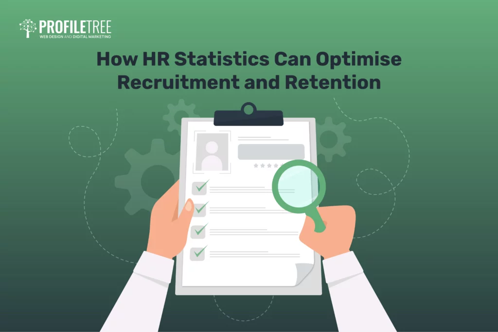 How hr statistics can optimise recruitment and retention