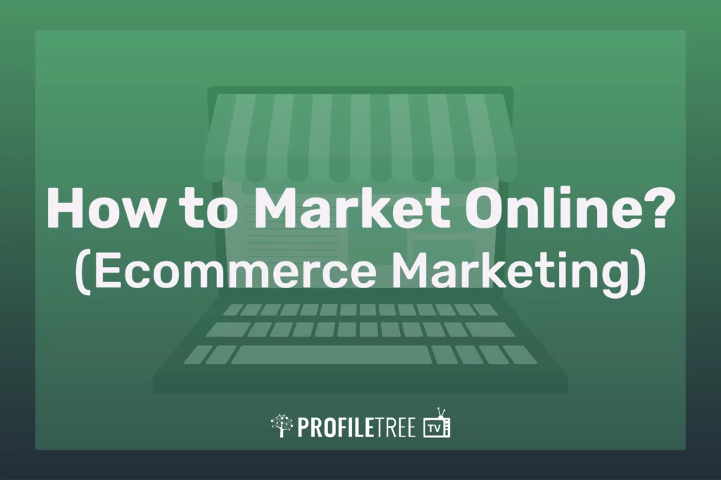 How to Market Online (Ecommerce Marketing)