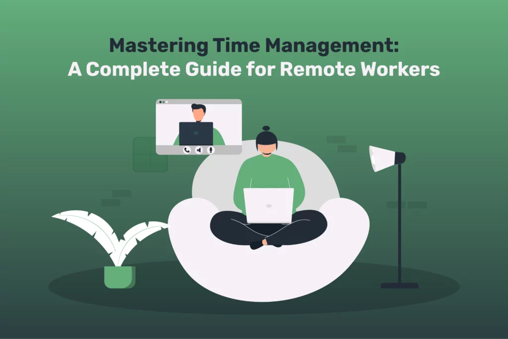 Time Management for Remote Workers