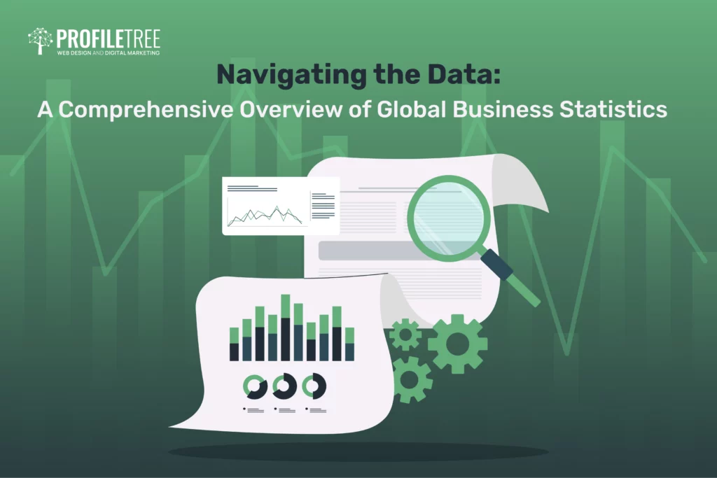 Navigating the data: a comprehensive overview of global business statistics