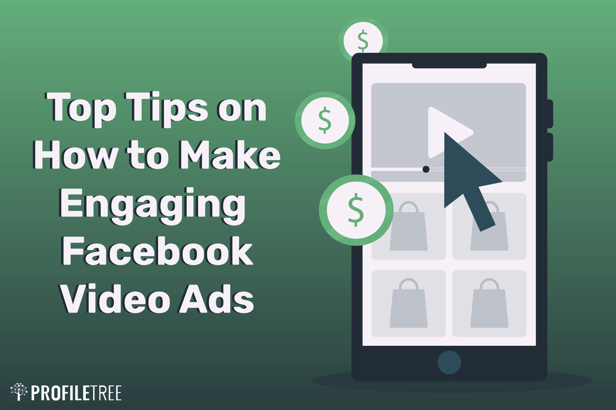 Top Tips on How to Make Engaging Facebook Video Ads