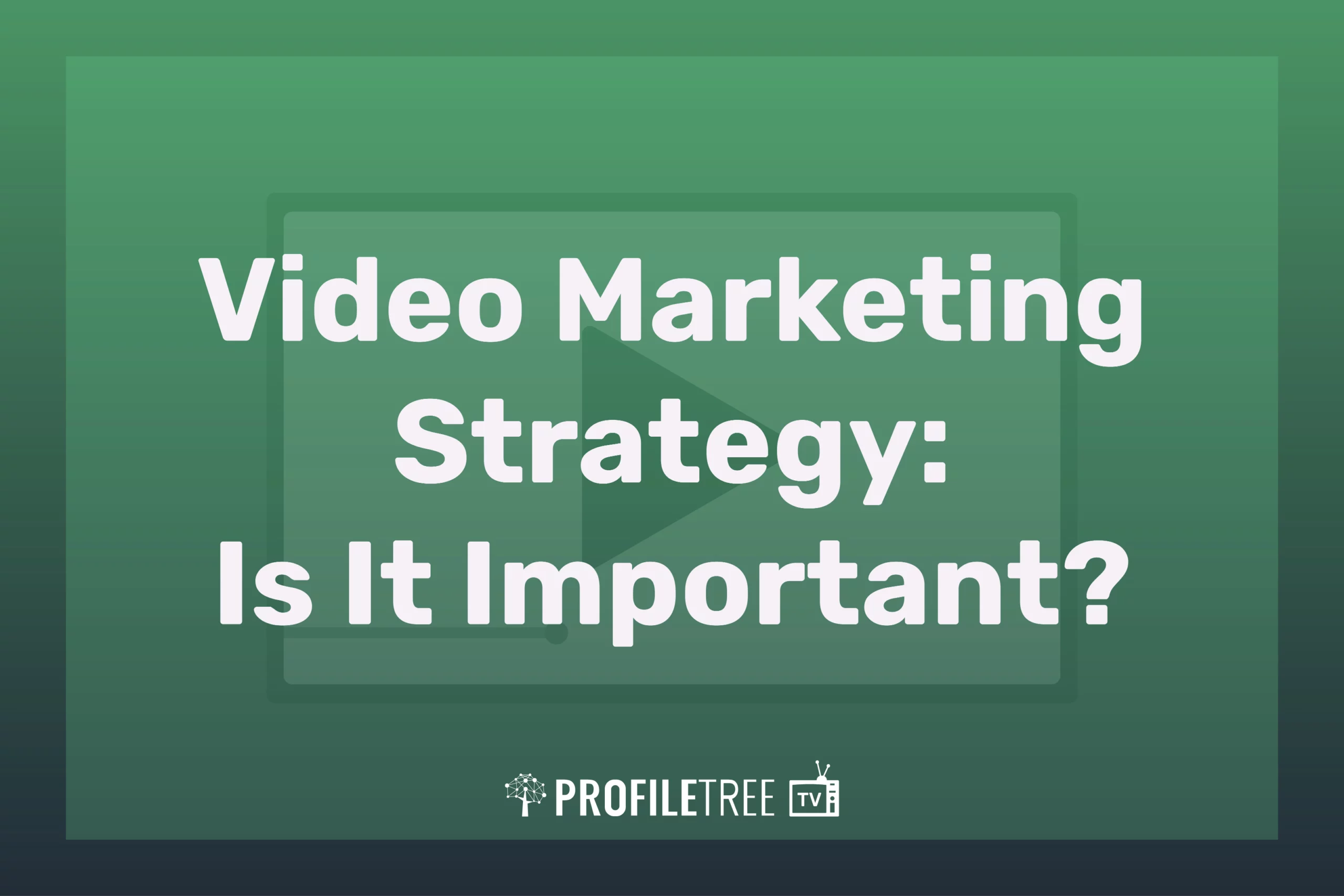 Video Marketing Strategy