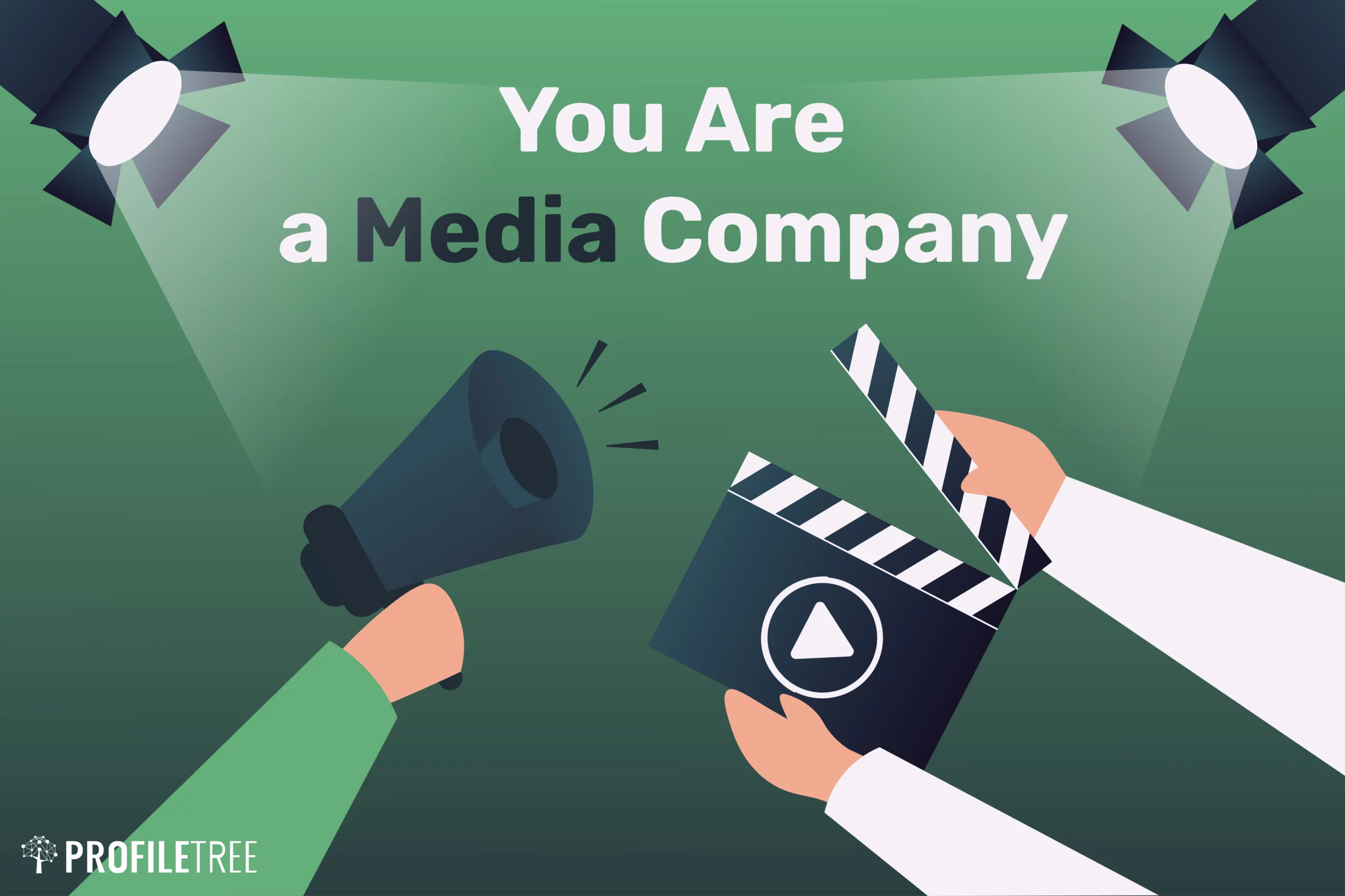 You Are a Media Company